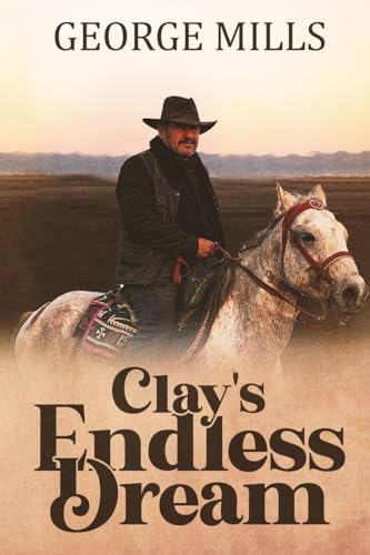 Mills - Clay's Endless Dream - New paperback or softback