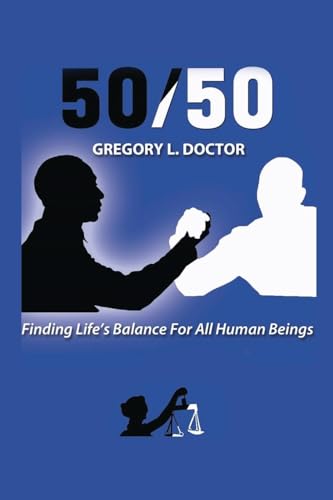 Doctor - 50/50: Finding Life's Balance for All Human Beings - New pape