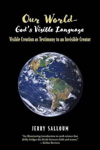 Salloum - Our World- God's Visible Language: Visible Creation as Testi