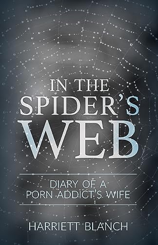 Blanc - In the Spider's Web: Diary of a Porn Addict's Wife - New paper