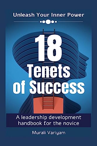 Murali Variyam - 18 Tenets of Success A leadership development handbo