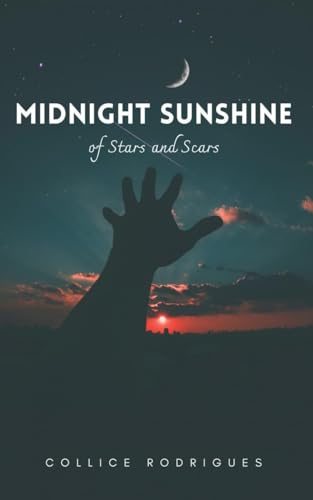 Collice Rodrigues - Midnight Sunshine: Of Stars and Scars - New paperb
