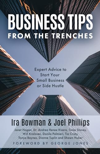 Phillips - Business Tips From the Trenches Expert Advice to Start You