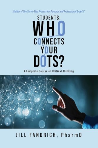 Fandrich PharmD - Students: Who Connects Your Dots?: A Complete Course
