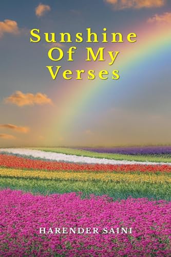 Harender Saini - Sunshine of My Verses - New paperback or softback