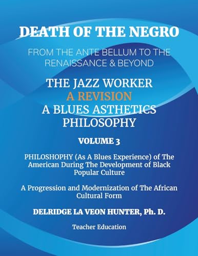 Hunter - Death of The Negro From The Ante Bellum To The Renaissance &
