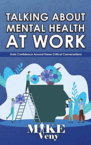 Veny - Talking About Mental Health at Work: Gain Confidence Around The