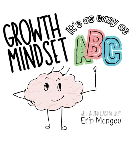 Mengeu - Growth Mindset It's as Easy as ABC!: A Growth Mindset Journey