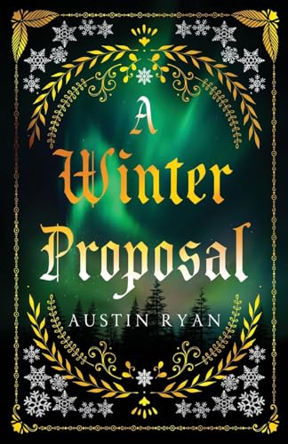 Ryan - A Winter Proposal: An Enemies to Lovers Romance - New paperback
