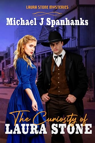 Spanhanks - Curiosity of Laura Stone: Christian Historical Western Rom