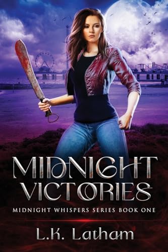 Latham - Midnight Victories: A dark fantasy vampire novel where the li