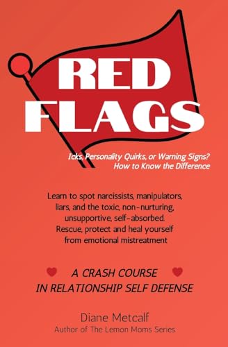 Metcalf - Red Flags: Icks, Personality Quirks, or Warning Signs? How t