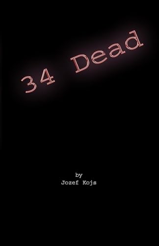 Kojs - 34 Dead - New paperback or softback