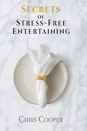 Cooper - Secrets of Stress-Free Entertaining - New hardback or cased b
