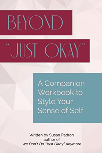Padron - Beyond "just okay": A Companion Workbook to We don't do "just