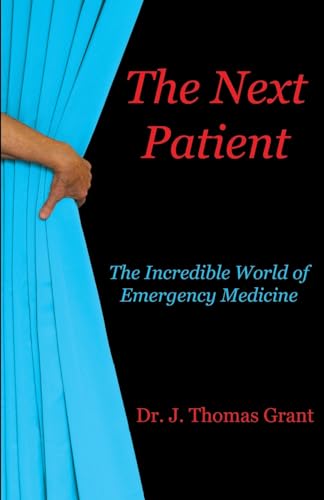 Grant - Next Patient: The Incredible World of Emergency Medicine - New
