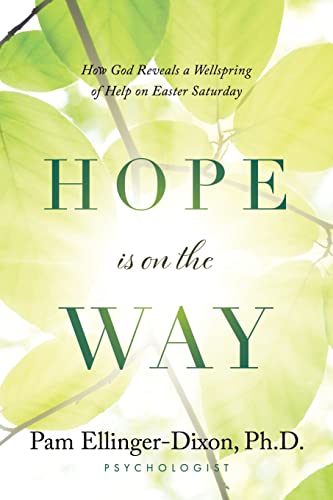 Ellinger-Dixon - Hope Is On The Way: How God Reveals a Wellspring of H