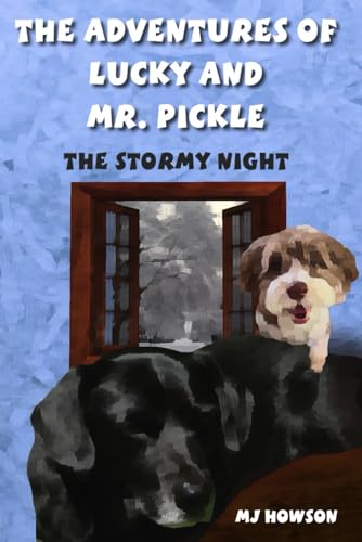 Howson - Adventures of Lucky and Mr. Pickle The Stormy Night - New pa