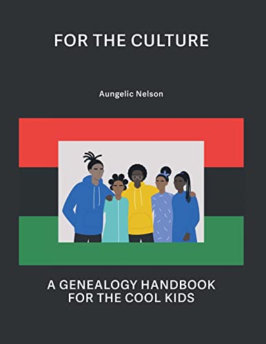 Nelson - For The Culture A Genealogy Handbook For The Cool Kids - New