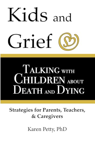 Petty PhD - Kids and Grief: Talking with Children about Death and Dyin