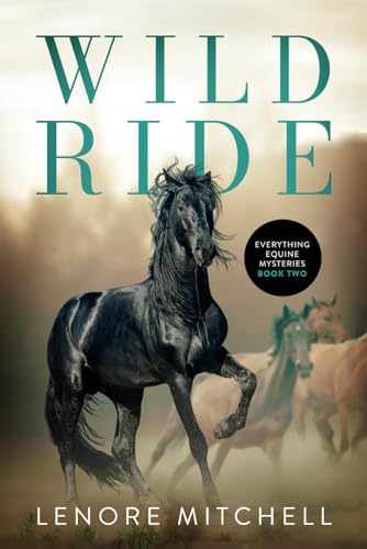 Mitchell - Wild Ride Everything Equine Mystery Series, Book Two - New