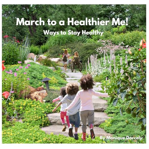 Dorcely - March to a Healthier Me!: Ways to Stay Healthy - New paperba