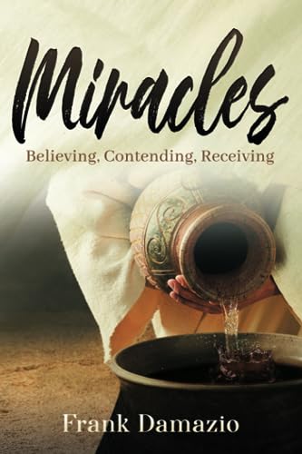 Damazio - Miracles Believing,Contending,Receiving - New paperback or