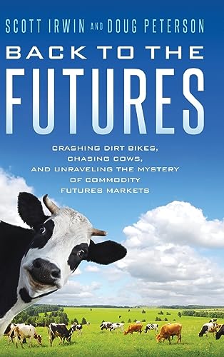 Irwin - Back to the Futures: Crashing Dirt Bikes, Chasing Cows, and Un