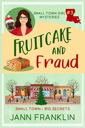 Franklin - Fruitcake and Fraud: Book 3 of The Small Town Girl Mysterie