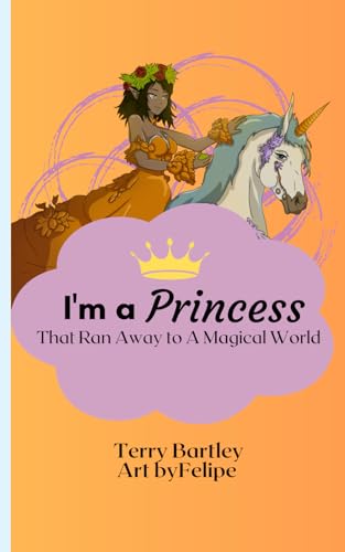 Bartley - I'm a Princess That Ran Away To A Magical World - New paperb