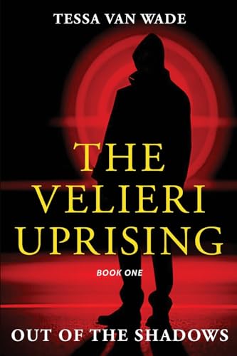 Van Wad - Out of the Shadows: Book One of The Velieri Uprising - New p