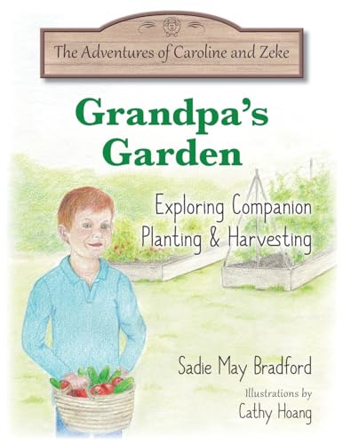 Bradford - Grandpa's Garden: Exploring Companion Planting and Harvesti