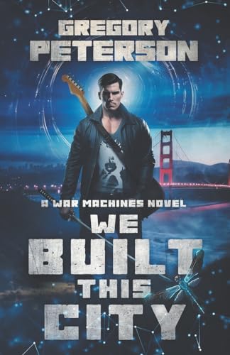 Peterson - We Built This City: A War Machines Novel - New paperback or