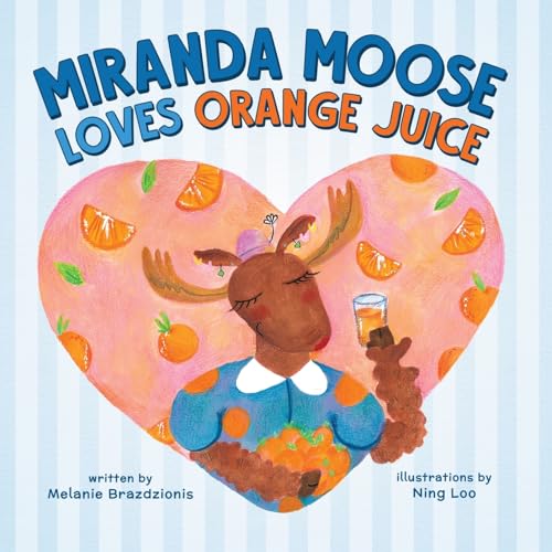 Brazdzionis - Miranda Moose Loves Orange Juice - New paperback or soft