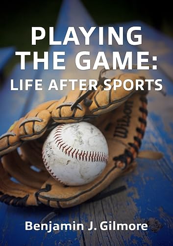 Gilmor - Playing the Game Life After Sports - New paperback or softba