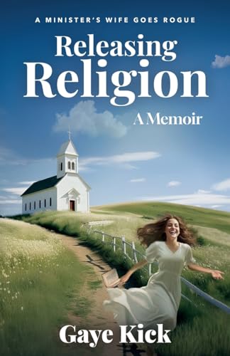 Kick - Releasing Religion: A Minister's Wife Goes Rogue - New paperbac