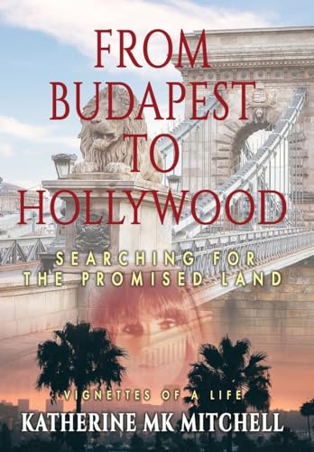 Mitchell - From Budapest to Hollywood: Searching for the Promised Land