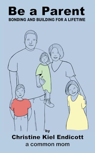Endicott - Be a Parent Bonding and Building for a Lifetime - New pape
