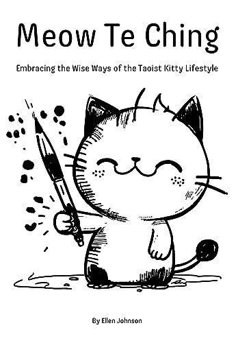 Johnson - Meow Te Ching: Embracing the Wise Ways of the Taoist Kitty L