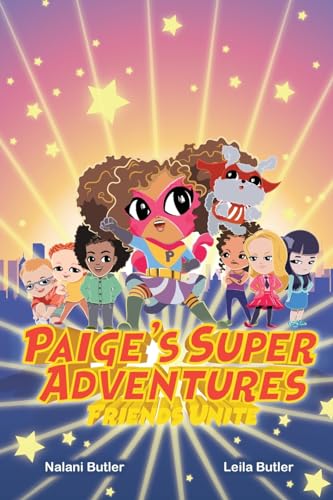 Butler - Paige's Super Adventures: Friends Unite - New paperback or so