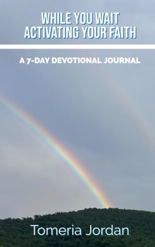 Jordan - While You Wait - Activating Your Faith A 7-Day Devotional Jo