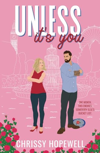 Hopewell - Unless It's You: An Enemies-to-Lovers London Romance - New