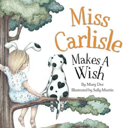 D - Miss Carlisle Makes A Wish Encouraging Children to Share, Communi