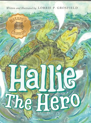 Grosfield - Hallie the Hero: A Children's Book About Survival, Wildfir