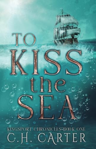 Carter - To Kiss the Sea Kingsport Chronicles Book 1 - New paperback
