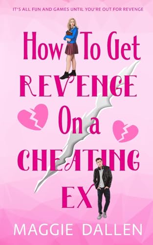 Dallen - How to Get Revenge on a Cheating Ex - New paperback or softba