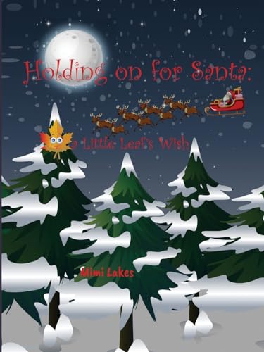 Lakes - Holding On for Santa: a Little Leaf's Wish - New paperback or