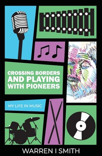 Smit - Crossing Borders and Playing with Pioneers: My Life in Music: M