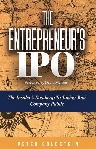 Goldstein - Entrepreneur's IPO: The Insider's Roadmap to Taking Your C