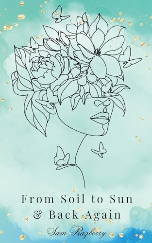 Razberry - From Soil to Sun and Back Again - New paperback or softback